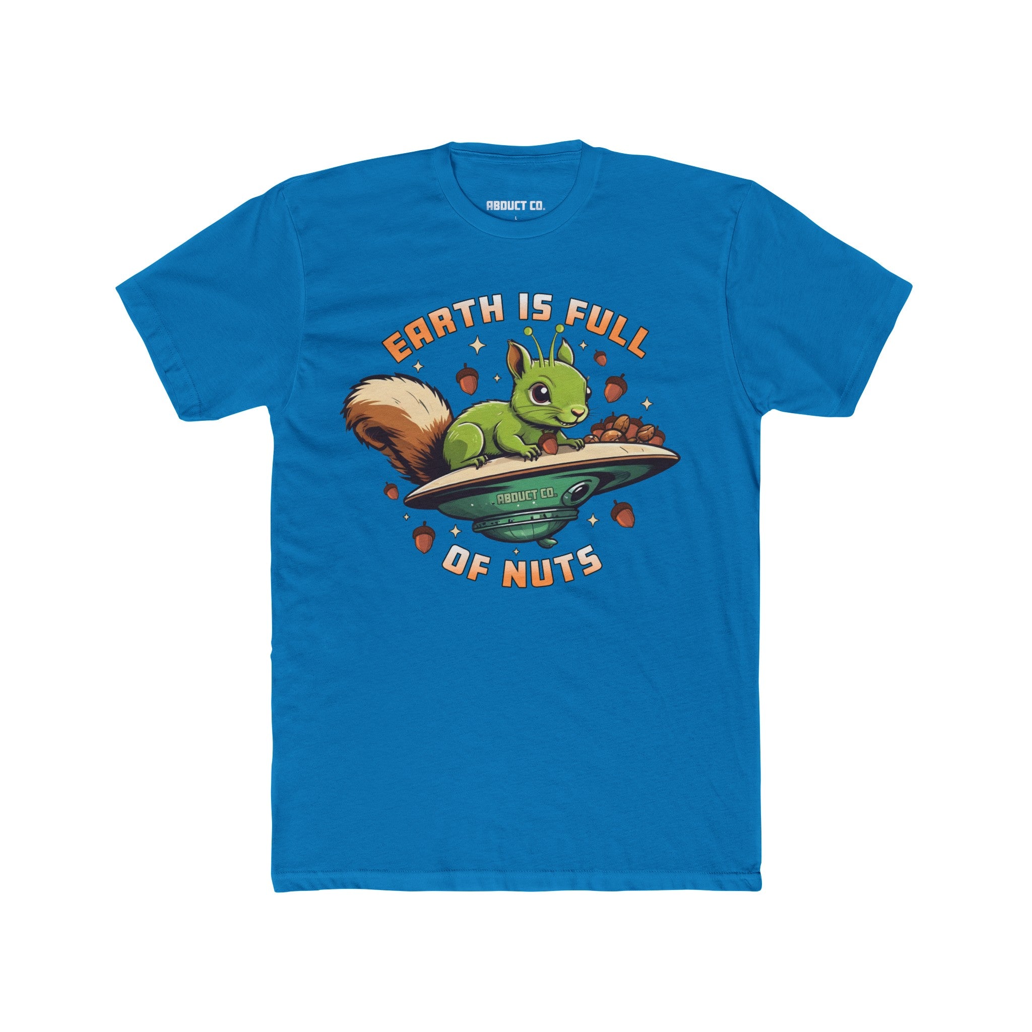 Earth Is Full of Nuts - T-Shirt